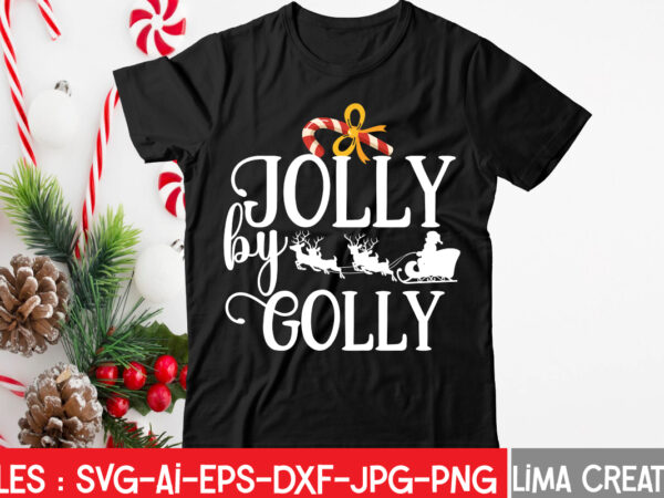 Jolly by golly t-shirt design,christmas svg bundle, christmas svg, merry christmas svg, christmas ornaments svg, winter svg, santa svg, funny christmas bundle svg cricut christmas svg bundle, christmas clipart, christmas Jolly by golly t-shirt design,christmas svg bundle, christmas svg, merry christmas svg, christmas ornaments svg, winter svg, santa svg, funny christmas bundle svg cricut christmas svg bundle, christmas clipart, christmas