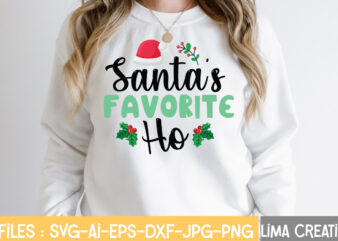 Santa’s Favorite Ho T-shirt Design,CHRISTMAS SVG Bundle, CWinter SVG Bundle, Christmas Svg, Winter svg, Santa svg, Christmas Quote svg, Funny Quotes Svg, Snowman SVG, Holiday SVG, Winter Quote SvgWinter SVG