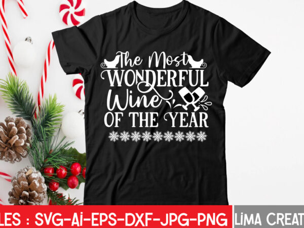The most wonderful wine of the year t-shirt design,christmas svg bundle, christmas svg, merry christmas svg, christmas ornaments svg, winter svg, santa svg, funny christmas bundle svg cricut christmas svg