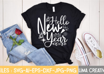 Hello New Year T-shirt Design,New Years SVG Bundle, New Year’s Eve Quote, Cheers 2023 Saying, Nye Decor, Happy New Year Clip Art, New Year, 2023 svg, cut file, Circut New