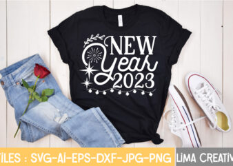 New Year 2023 T-shirt Design,New Years SVG Bundle, New Year’s Eve Quote, Cheers 2023 Saying, Nye Decor, Happy New Year Clip Art, New Year, 2023 svg, cut file, Circut New