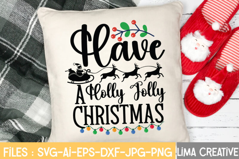 Have A Holly Jolly Christmas T-shirt Design,CHRISTMAS SVG Bundle, CHRISTMAS Clipart, Christmas Svg cricut Files , Christmas Svg Cut Files My 1st Christmas Svg, Baby First Christmas Santa Claus Hat