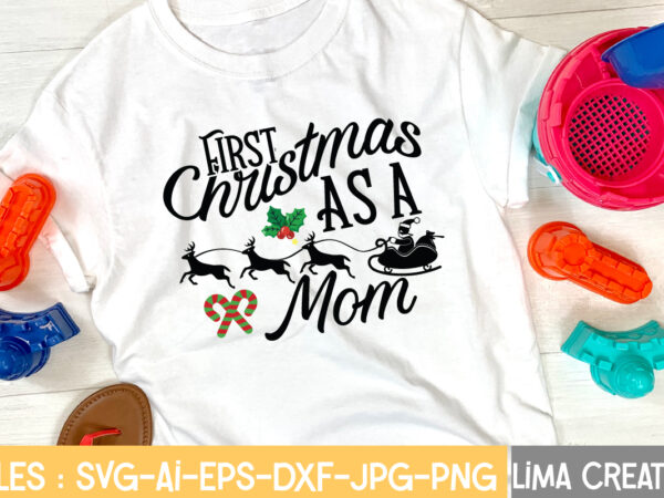 First christmas as a mom t-shirt design,christmas svg bundle, christmas clipart, christmas svg cricut files , christmas svg cut files my 1st christmas svg, baby first christmas santa claus hat