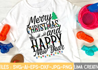 Marry Christmas And Happy New Year T-shirt Design,Christmas SVG Bundle, Christmas SVG, Merry Christmas SVG, Christmas Ornaments svg, Winter svg, Santa svg, Funny Christmas Bundle svg Cricut CHRISTMAS MEGA BUNDLE,
