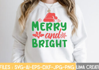 Merry And Bright T-shirt Design,Christmas SVG Bundle, Christmas SVG, Merry Christmas SVG, Winter svg, Santa svg, Funny Christmas Bundle, Cricut,Christmas SVG Bundle, Funny Christmas SVG, Adult Christmas SVG, Farmhouse Sign,