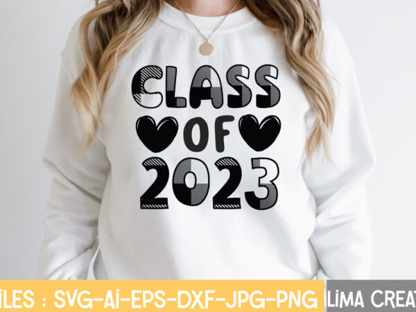Class of 2023 t-shirt design,new years svg bundle, new year’s eve quote, cheers 2023 saying, nye decor, happy new year clip art, new year, 2023 svg, leocolor happy new year
