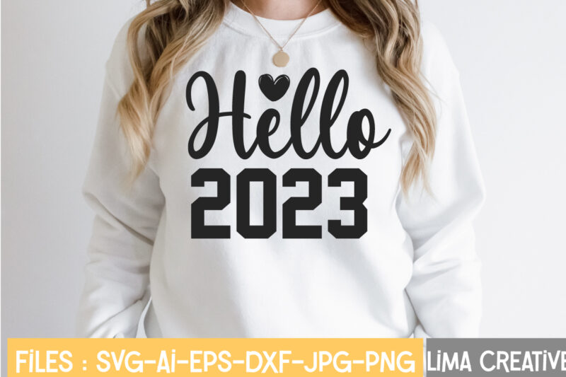 Hello 2023 T-shirt Design,New Years SVG Bundle, New Year's Eve Quote, Cheers 2023 Saying, Nye Decor, Happy New Year Clip Art, New Year, 2023 svg, LEOCOLOR Happy New Year 2023