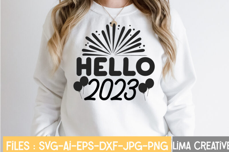 Hello 2023 T-shirt Design,New Years SVG Bundle, New Year's Eve Quote, Cheers 2023 Saying, Nye Decor, Happy New Year Clip Art, New Year, 2023 svg, LEOCOLOR Happy New Year 2023
