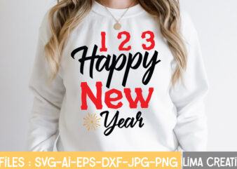 123 Happy New year T-shirt Design,New Years SVG Bundle, New Year’s Eve Quote, Cheers 2023 Saying, Nye Decor, Happy New Year Clip Art, New Year, 2023 svg, LEOCOLOR Happy New