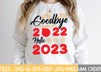 Goodbye 2022 Hello 2023 T-shirt Design,New Years SVG Bundle, New Year’s Eve Quote, Cheers 2023 Saying, Nye Decor, Happy New Year Clip Art, New Year, 2023 svg, LEOCOLOR Happy New