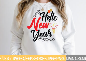 Hello New year T-shirt Design,New Years SVG Bundle, New Year’s Eve Quote, Cheers 2023 Saying, Nye Decor, Happy New Year Clip Art, New Year, 2023 svg, LEOCOLOR Happy New Year