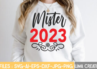 Mister 2023 T-shirt Design,New Years SVG Bundle, New Year’s Eve Quote, Cheers 2023 Saying, Nye Decor, Happy New Year Clip Art, New Year, 2023 svg, LEOCOLOR Happy New Year 2023
