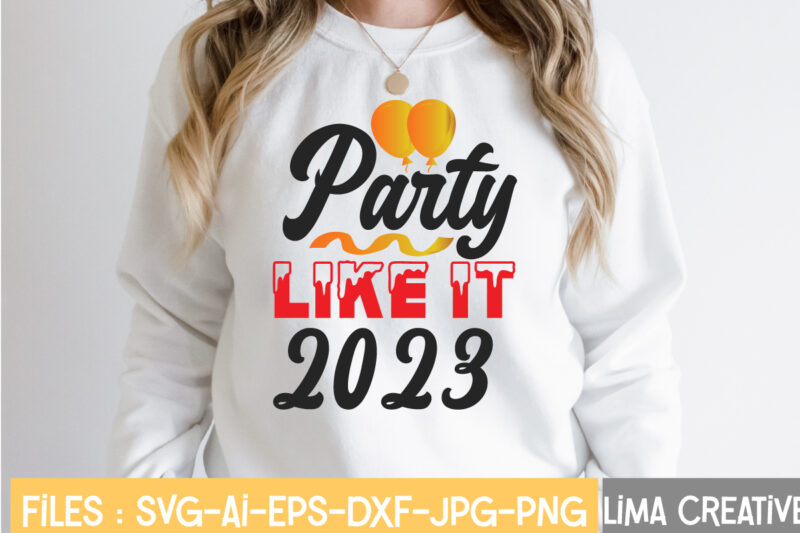 Party Like it 2023 T-shirt Design,New Years SVG Bundle, New Year's Eve Quote, Cheers 2023 Saying, Nye Decor, Happy New Year Clip Art, New Year, 2023 svg, LEOCOLOR Happy New