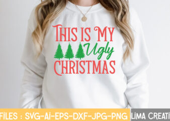 This Is My Ugly Christmas T-shirt Design,This Is My Ugly Christmas