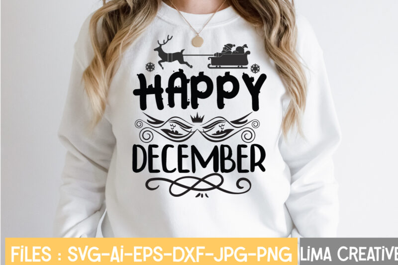 Happy December T-shirt Design,Winter SVG, Winter Svg Bundle, christmas svg, holiday svg, snowflake svg File for Cricut and Silhouette, cut file svg, dxf, png, eps, jpg Winter SVG Bundle, Christmas