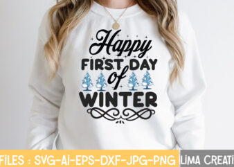 Happy First Day Of Winter T-shirt Design,Winter SVG, Winter Svg Bundle, christmas svg, holiday svg, snowflake svg File for Cricut and Silhouette, cut file svg, dxf, png, eps, jpg Winter SVG Bundle, Christmas Svg, Funny Christmas Svg, Winter Quote Svg, Cut File, Cricut, Clip Art, Holiday Svg, Christmas Sayings Quotes Winter SVG Bundle, Christmas svg, Holiday svg, Winter svg, Winter for Shirts, Winter Quotes, Winter Cut Files, Cricut, Silhouette, PNG Winter Svg Bundle, Holiday Svg, Snow Svg, Sweater Weather Svg, Winter Svg Png Dxf Eps