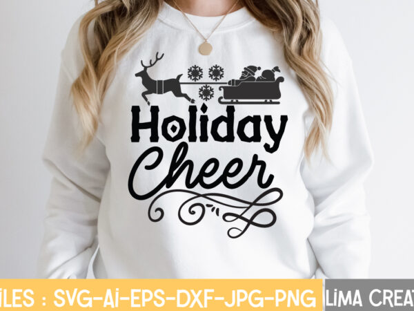 Holiday cheer t-shirt design,winter svg, winter svg bundle, christmas svg, holiday svg, snowflake svg file for cricut and silhouette, cut file svg, dxf, png, eps, jpg winter svg bundle, christmas