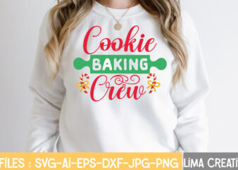 Cookie Baking Crew T-shirt Design,Funny Christmas Svg Bundle, Christmas Svg, Christmas Quotes Svg, Funny Quotes Svg, Santa Svg, Snowflake Svg, Decoration, Svg, Png, Dxf Funny Christmas SVG Bundle, Christmas sign