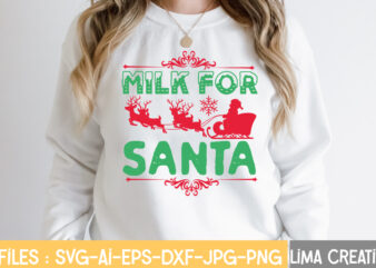 Milk For Santa T-shirt Design,Funny Christmas Svg Bundle, Christmas Svg, Christmas Quotes Svg, Funny Quotes Svg, Santa Svg, Snowflake Svg, Decoration, Svg, Png, Dxf Funny Christmas SVG Bundle, Christmas sign