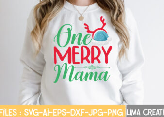 One Merry Mama T-shirt Design,Funny Christmas Svg Bundle, Christmas Svg, Christmas Quotes Svg, Funny Quotes Svg, Santa Svg, Snowflake Svg, Decoration, Svg, Png, Dxf Funny Christmas SVG Bundle, Christmas sign