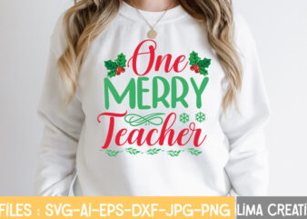 One Merry Teacher T-shirt Design,Funny Christmas Svg Bundle, Christmas Svg, Christmas Quotes Svg, Funny Quotes Svg, Santa Svg, Snowflake Svg, Decoration, Svg, Png, Dxf Funny Christmas SVG Bundle, Christmas sign