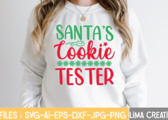 Santa’s Cookie Tester T-shirt Design,Funny Christmas Svg Bundle, Christmas Svg, Christmas Quotes Svg, Funny Quotes Svg, Santa Svg, Snowflake Svg, Decoration, Svg, Png, Dxf Funny Christmas SVG Bundle, Christmas sign