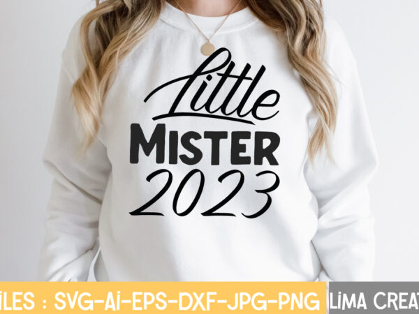 Little mister 2023 t-shirt design,new years svg bundle, new year’s eve quote, cheers 2023 saying, nye decor, happy new year clip art, new year, 2023 svg, leocolor happy new year