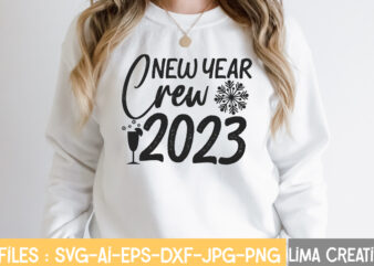 New Year Crew 2023 T-shirt Design,New Years SVG Bundle, New Year’s Eve Quote, Cheers 2023 Saying, Nye Decor, Happy New Year Clip Art, New Year, 2023 svg, LEOCOLOR Happy New