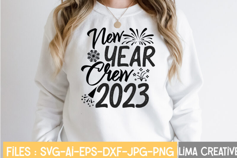 New Year Crew 2023 T-shirt Design,New Years SVG Bundle, New Year's Eve Quote, Cheers 2023 Saying, Nye Decor, Happy New Year Clip Art, New Year, 2023 svg, LEOCOLOR Happy New