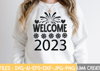 Welcome 2023 T-shirt Design,New Years SVG Bundle, New Year’s Eve Quote, Cheers 2023 Saying, Nye Decor, Happy New Year Clip Art, New Year, 2023 svg, LEOCOLOR Happy New Year 2023