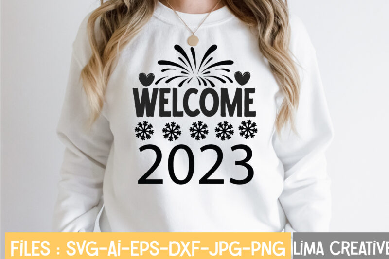 Welcome 2023 T-shirt Design,New Years SVG Bundle, New Year's Eve Quote, Cheers 2023 Saying, Nye Decor, Happy New Year Clip Art, New Year, 2023 svg, LEOCOLOR Happy New Year 2023