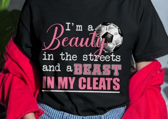 RD Beauty In The Streets Beast In My Cleats Funny Girls Soccer Shirt