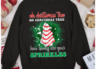 RD Christmas Tree Cake, Oh Christmas Tree How Lovely Are Your Sprinkles, Funny Christmas t shirt design online