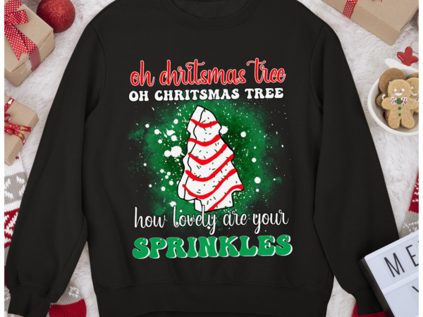 Rd christmas tree cake, oh christmas tree how lovely are your sprinkles, funny christmas t shirt design online