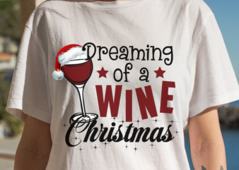 RD Dreaming of a wine Christmas, Christmas t-shirts, Cute Christmas Shirt