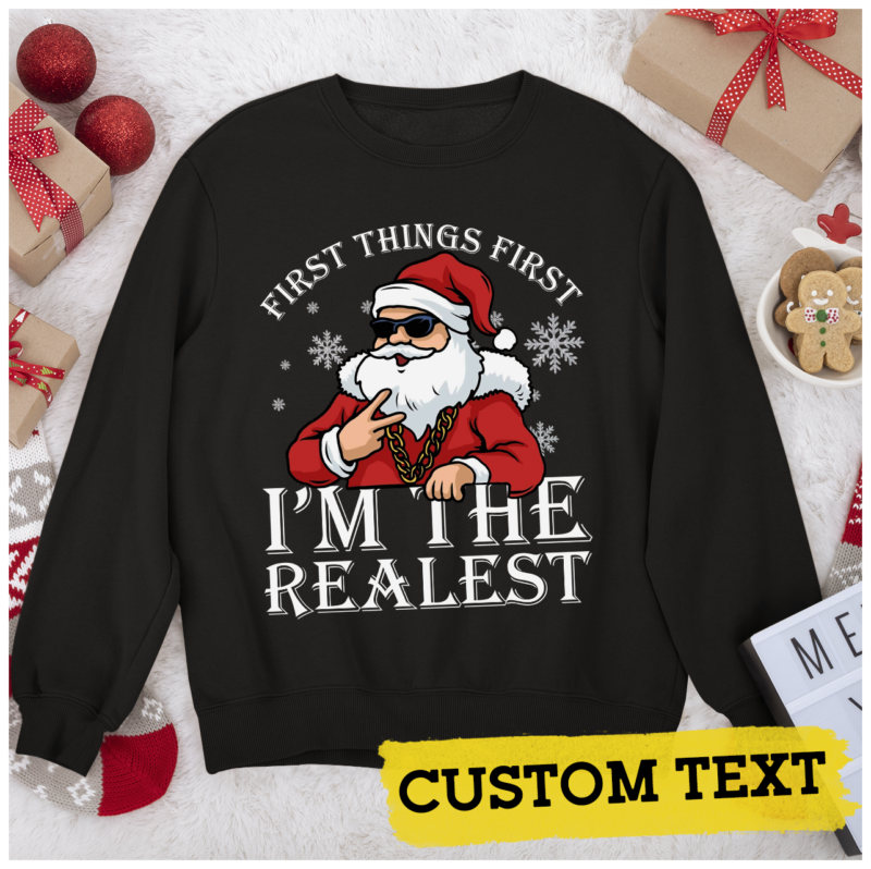 RD First Things First I_m The Realest Hip-Hop Fancy Santa Shirt