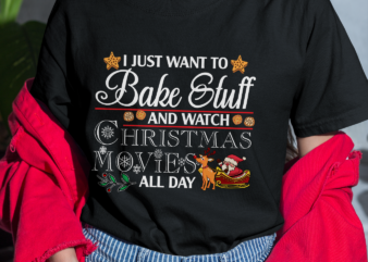 RD I Just Want To Bake Cookies _ Watch Christmas Movies Shirt