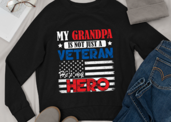 RD My Grandpa Is Not Just Veteran He Is My Hero Military Shirt t shirt design online