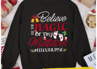RD NICU Nurse Believin magic of tiny mistletoe Christmas Shirt
