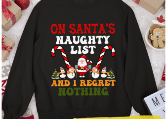 RD On Santa_s Naughty List And I Regret Nothing Shirt t shirt design online