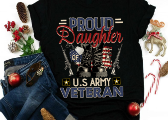 RD Proud Daughter Of A U.S. Army Veteran Gift Mom Dad Shirt