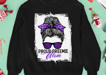 RD Proud Preemie Mom Messy Bun Women – Prematurity Awareness Shirt