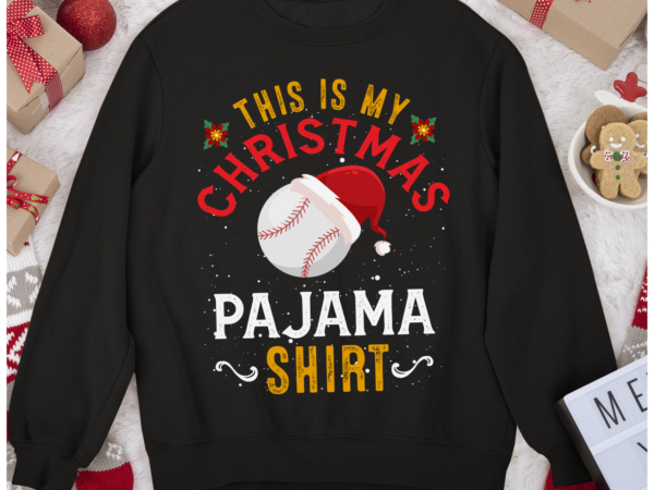 Rd this is my christmas pajama shirt funny santa baseball team shirt-1 t shirt design online