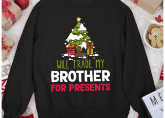 RD Will Trade My Brother, Sister For Presents Christmas Shirt t shirt design online