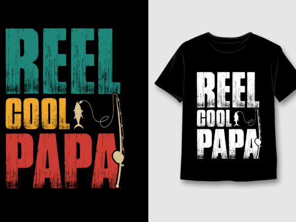 Reel cool papa fishing t-shirt design,fishing,fishing tshirt,fishing tshirt design,fishing tshirt design bundle,fishing t-shirt,fishing t-shirt design,fishing t-shirt design bundle,fishing t-shirt amazon,fishing t-shirt etsy,fishing t-shirt redbubble,fishing t-shirt teepublic,fishing t-shirt teespring,fishing t-shirt,fishing t-shirt