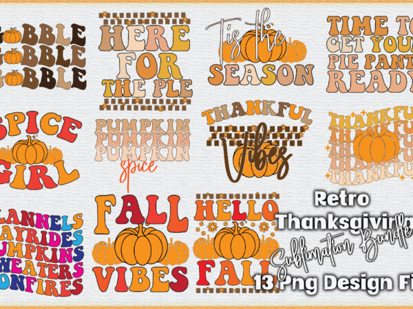 Retro thanksgiving sublimation bundle t shirt design online
