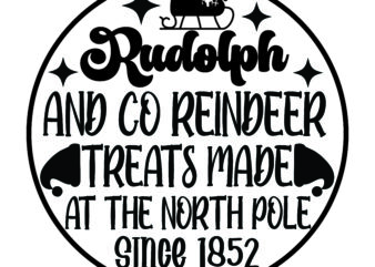 Rudolph and Co Reindeer Treats made at the North pole Since 1852,Christmas svg ,funny Christmas SVG Design,christmas,Christmas svg,stickers,christmas ornament,funny svg , free svg,holiday,laser cut files,word By Layer Svg Files,christmas png,svg