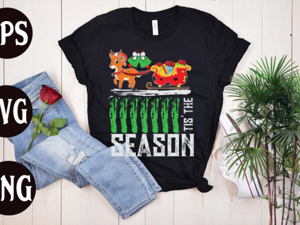 Tis’ the season t shirt design, tis the season design, christmas svg mega bundle ,130 christmas design bundle , christmas svg bundle , 20 christmas t-shirt design , winter svg