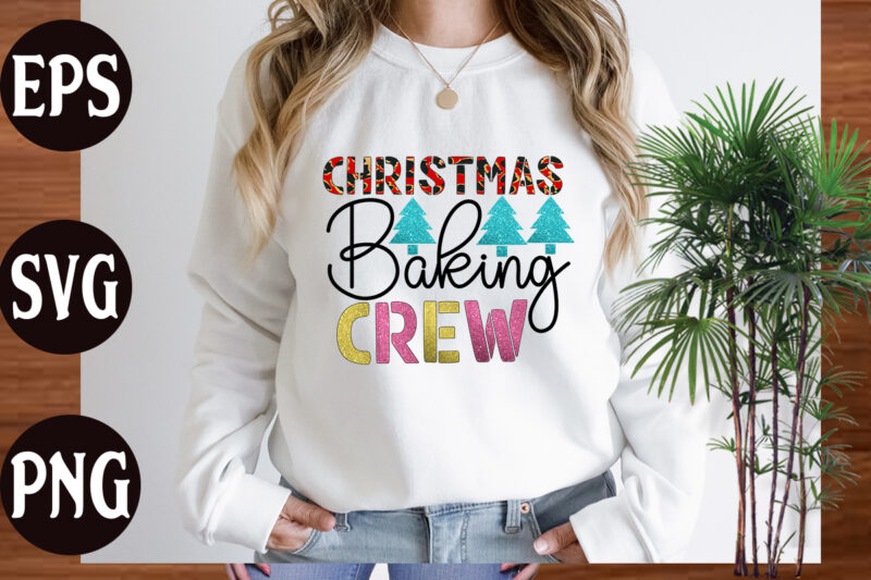 Christmas Baking Crew t shirt design, holiday svg, winter quote svg design bundle , black educators matter svg , black teacher svg , blessed svg , blessed teacher svg, joy