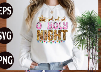 o holy night t shirt design, o holy night sublimation design, sublimation t shirt design, christmas svg mega bundle ,130 christmas design bundle , christmas svg bundle , 20 christmas